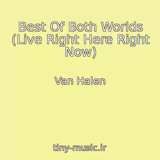 کاور آهنگ Best Of Both Worlds (Live Right Here Right Now) از Van Halen
