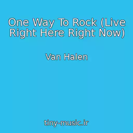 کاور آهنگ One Way To Rock (Live Right Here Right Now) از Van Halen