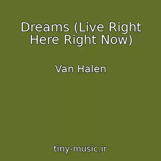 کاور آهنگ Dreams (Live Right Here Right Now) از Van Halen