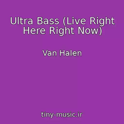 کاور آهنگ Ultra Bass (Live Right Here Right Now) از Van Halen