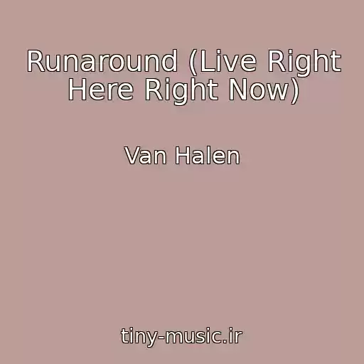 کاور آهنگ Runaround (Live Right Here Right Now) از Van Halen