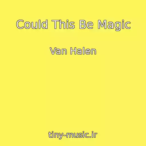 کاور آهنگ Could This Be Magic از Van Halen