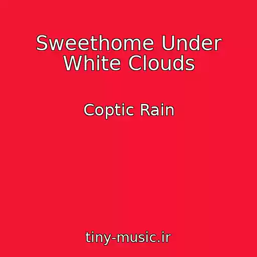 کاور آهنگ Sweethome Under White Clouds از Coptic Rain
