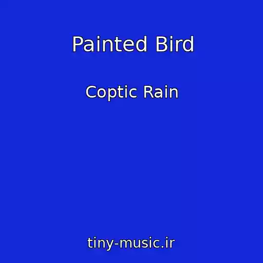 کاور آهنگ Painted Bird از Coptic Rain