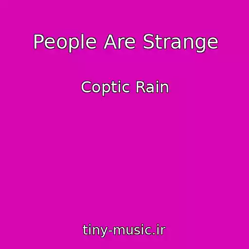 کاور آهنگ People Are Strange از Coptic Rain