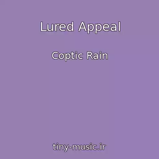 کاور آهنگ Lured Appeal از Coptic Rain