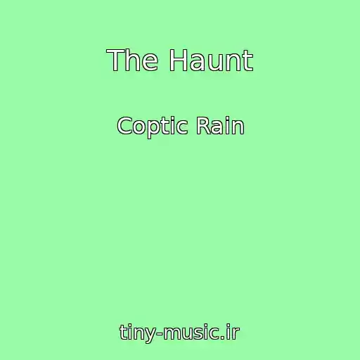 کاور آهنگ The Haunt از Coptic Rain