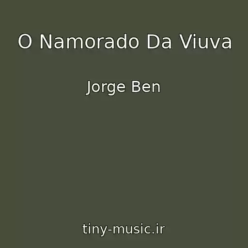 کاور آهنگ O Namorado Da Viuva از Jorge Ben