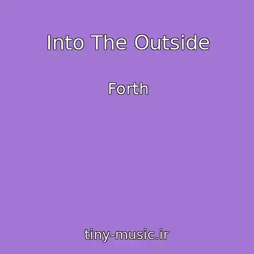 کاور آهنگ Into The Outside از Forth