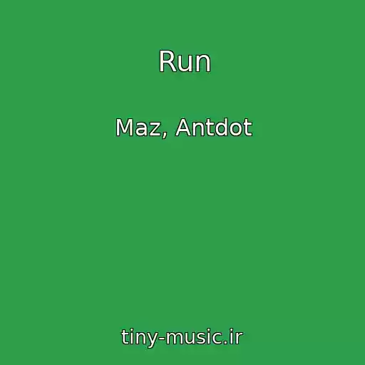 کاور آهنگ Run از Maz, Antdot