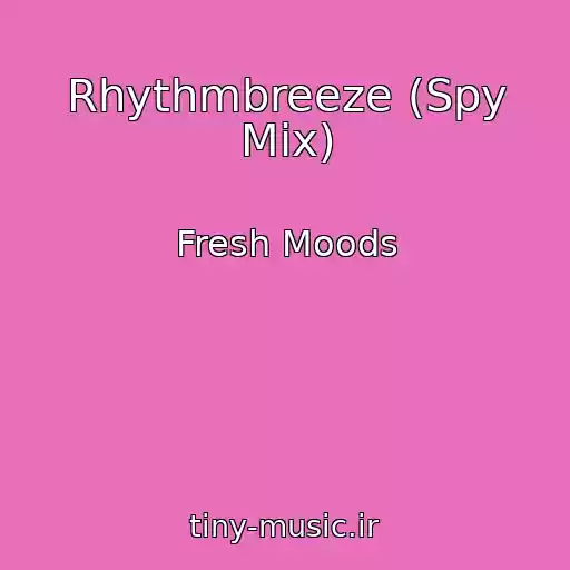 کاور آهنگ Rhythmbreeze (Spy Mix) از Fresh Moods