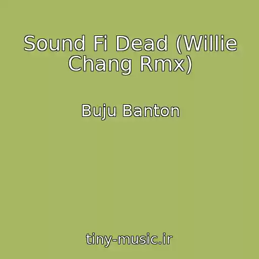 کاور آهنگ Sound Fi Dead (Willie Chang Rmx) از Buju Banton