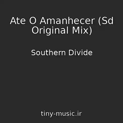 کاور آهنگ Ate O Amanhecer (Sd Original Mix) از Southern Divide