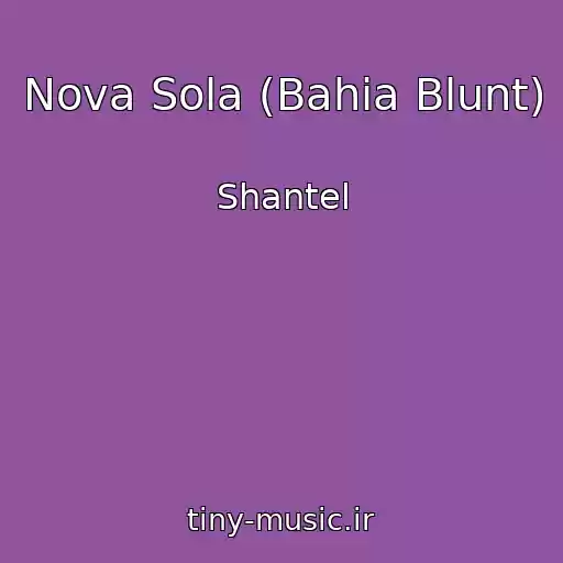 کاور آهنگ Nova Sola (Bahia Blunt) از Shantel