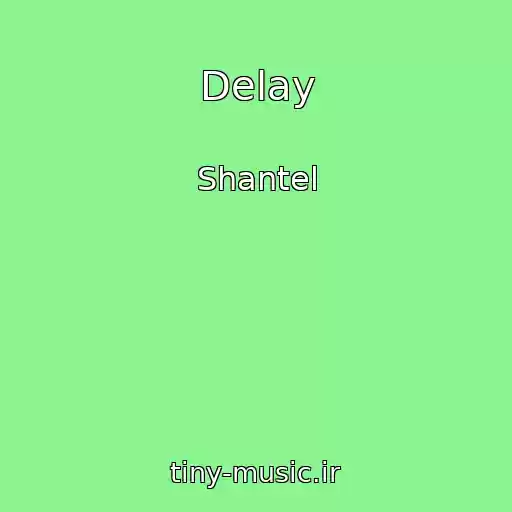 کاور آهنگ Delay از Shantel