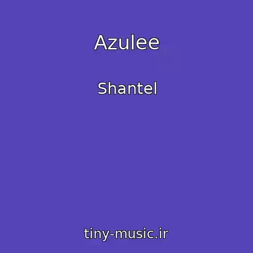 کاور آهنگ Azulee از Shantel