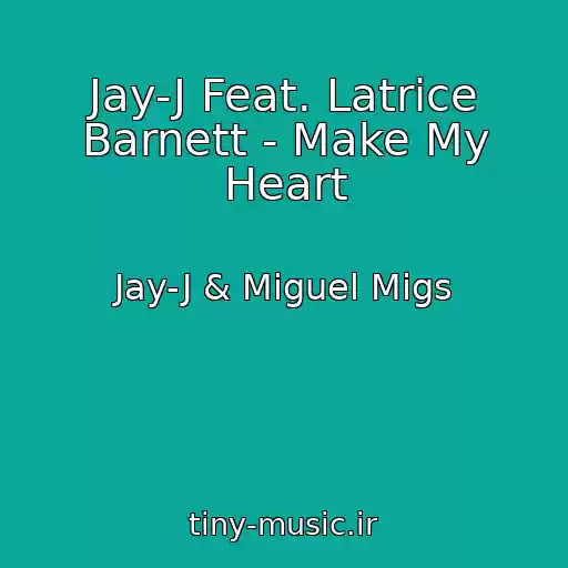 کاور آهنگ Jay-J Feat. Latrice Barnett - Make My Heart از Jay-J & Miguel Migs