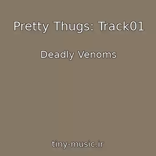 کاور آهنگ Pretty Thugs: Track01 از Deadly Venoms