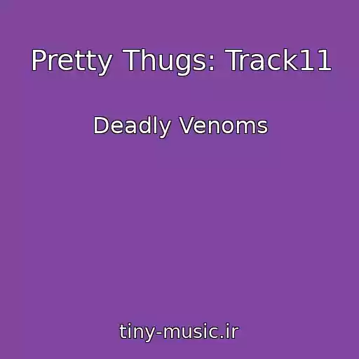 کاور آهنگ Pretty Thugs: Track11 از Deadly Venoms