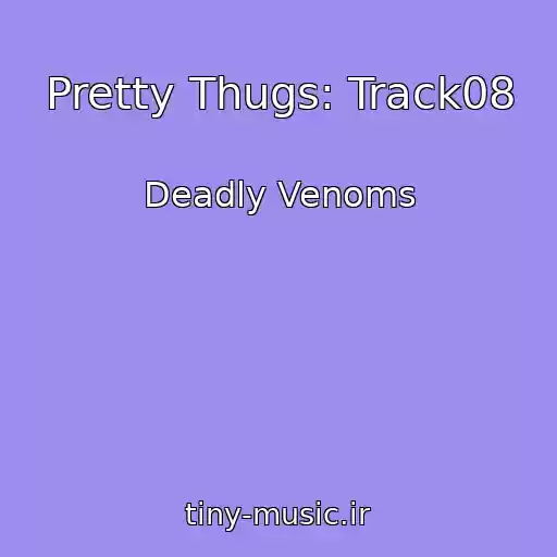 کاور آهنگ Pretty Thugs: Track08 از Deadly Venoms