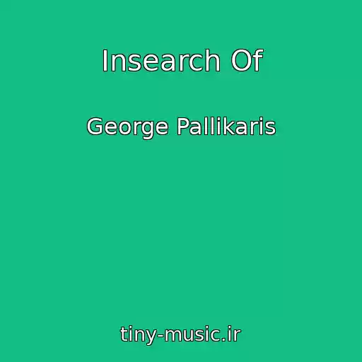 کاور آهنگ Insearch Of از George Pallikaris