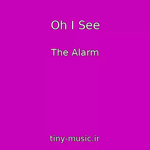 کاور آهنگ Oh I See از The Alarm