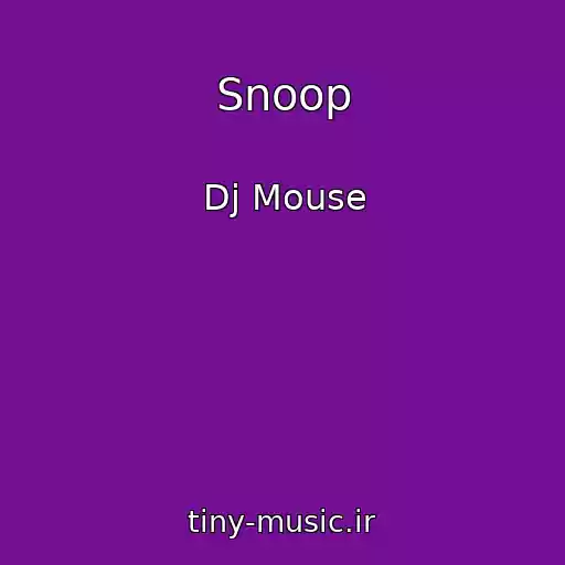 کاور آهنگ Snoop از Dj Mouse