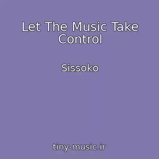 کاور آهنگ Let The Music Take Control از Sissoko