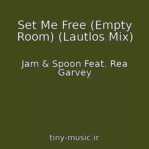 کاور آهنگ Set Me Free (Empty Room) (Lautlos Mix) از Jam & Spoon Feat. Rea Garvey