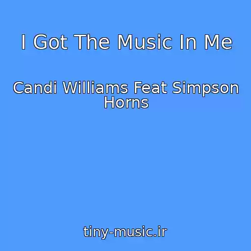 کاور آهنگ I Got The Music In Me از Candi Williams Feat Simpson Horns