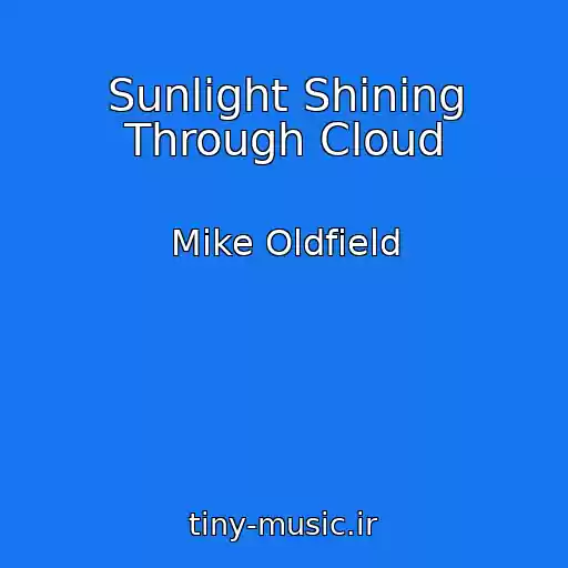 کاور آهنگ Sunlight Shining Through Cloud از Mike Oldfield
