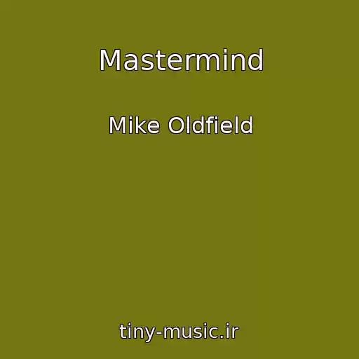 کاور آهنگ Mastermind از Mike Oldfield