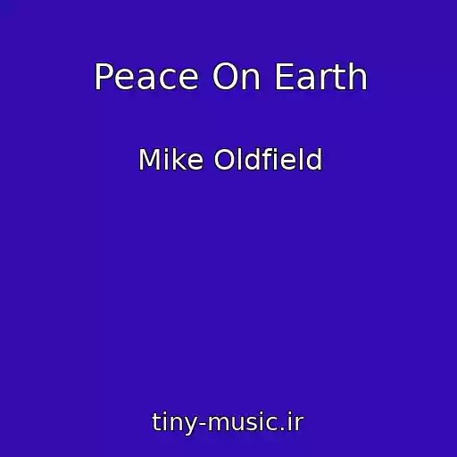 کاور آهنگ Peace On Earth از Mike Oldfield