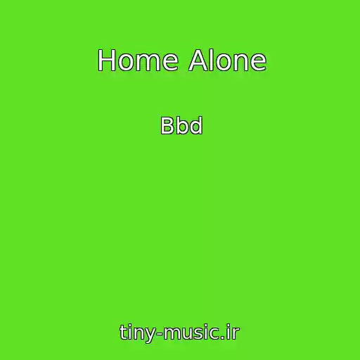 کاور آهنگ Home Alone از Bbd