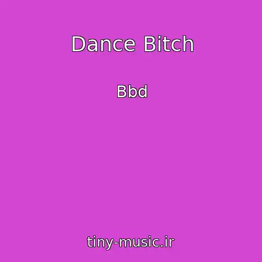 کاور آهنگ Dance Bitch از Bbd