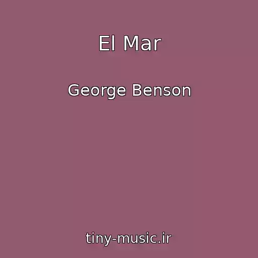 کاور آهنگ El Mar از George Benson