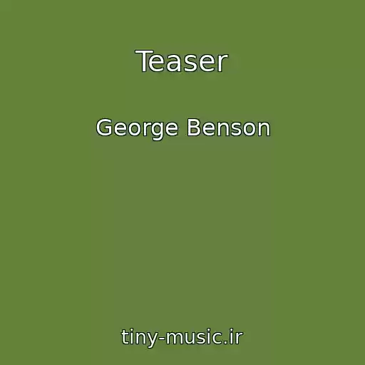 کاور آهنگ Teaser از George Benson