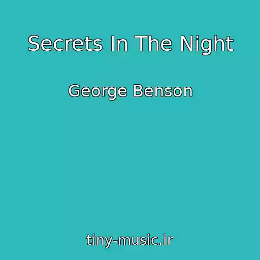 کاور آهنگ Secrets In The Night از George Benson
