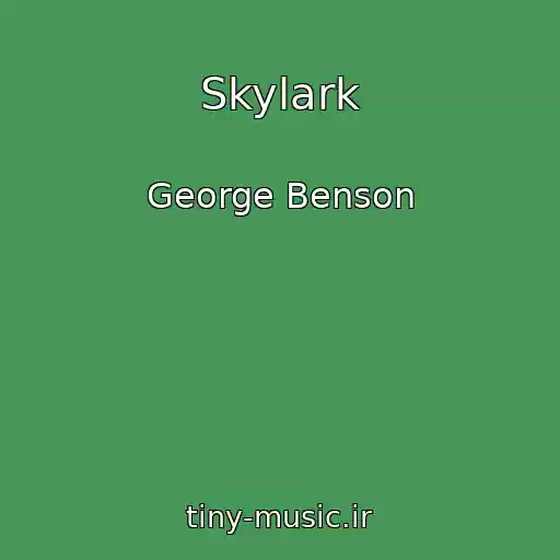 کاور آهنگ Skylark از George Benson