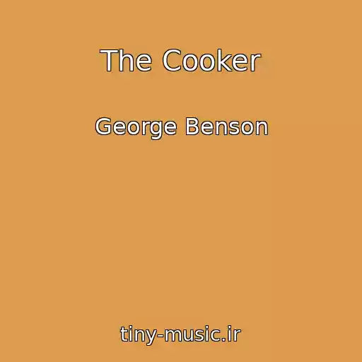 کاور آهنگ The Cooker از George Benson