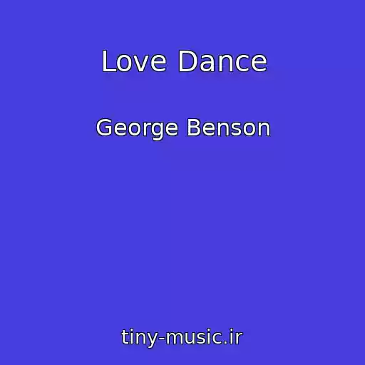 کاور آهنگ Love Dance از George Benson