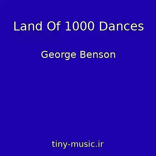 کاور آهنگ Land Of 1000 Dances از George Benson