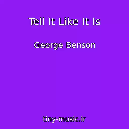 کاور آهنگ Tell It Like It Is از George Benson