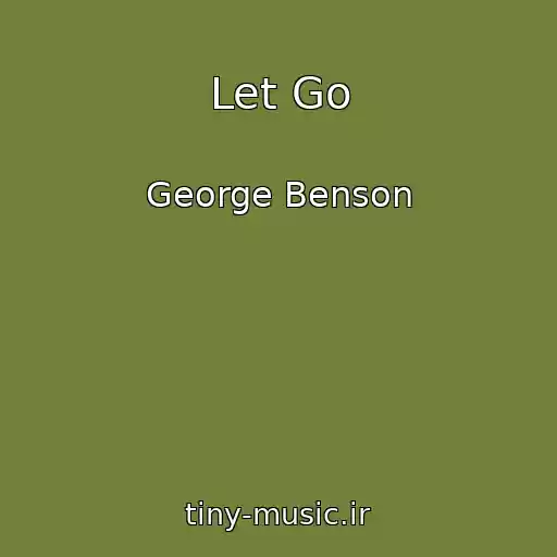 کاور آهنگ Let Go از George Benson