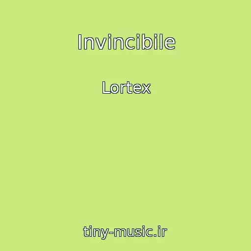 کاور آهنگ Invincibile از Lortex