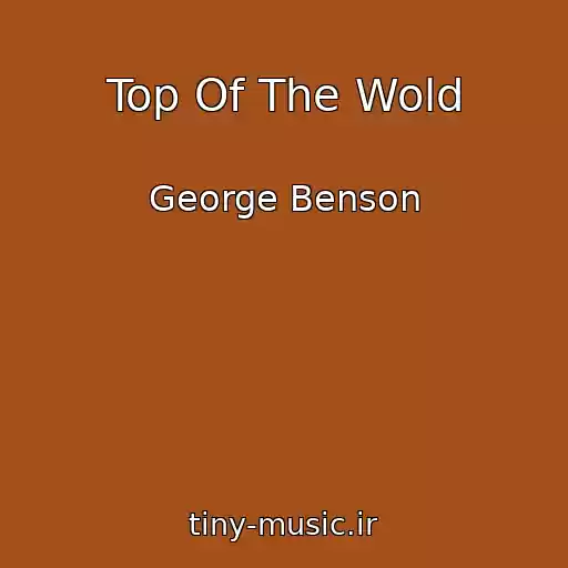 کاور آهنگ Top Of The Wold از George Benson