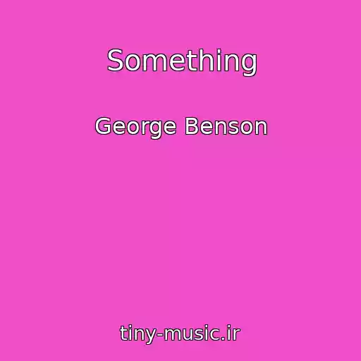 کاور آهنگ Something از George Benson