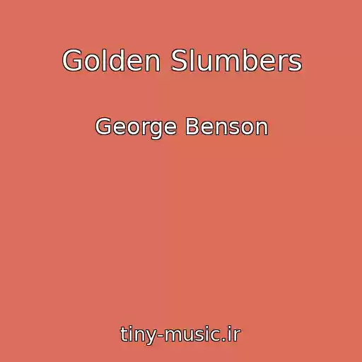 کاور آهنگ Golden Slumbers از George Benson