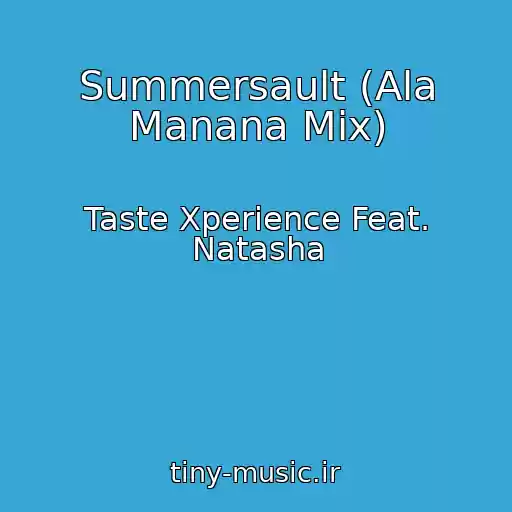 کاور آهنگ Summersault (Ala Manana Mix) از Taste Xperience Feat. Natasha