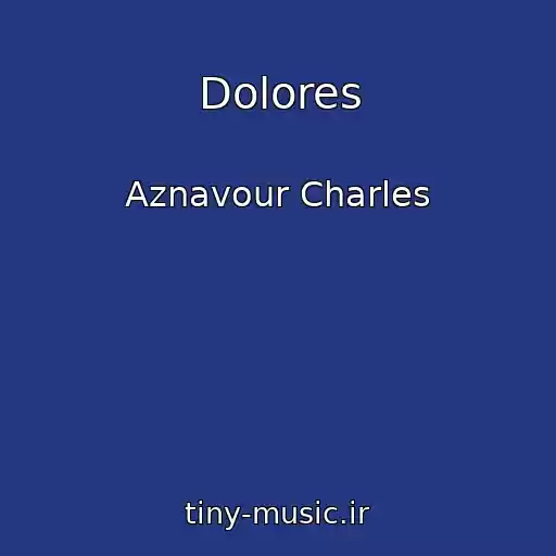 کاور آهنگ Dolores از Aznavour Charles